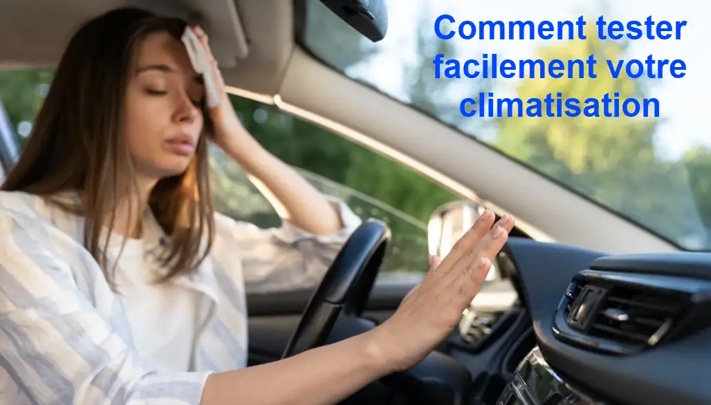 4 Astuces simple pour tester votre climatisation voiture