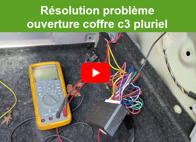 Résolution problème ouverture coffre c3 pluriel